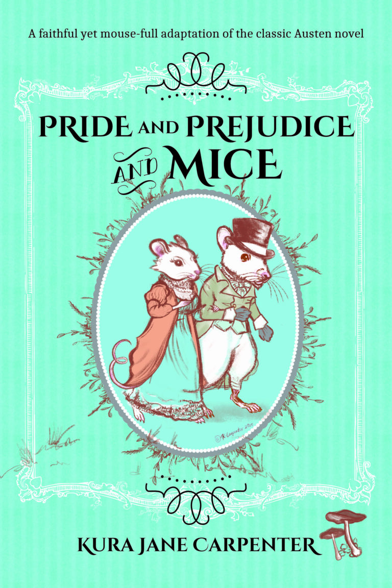 Paperback cover of "Pride and Prejudice and Mice" - written and illustrated by Kura Jane Carpenter